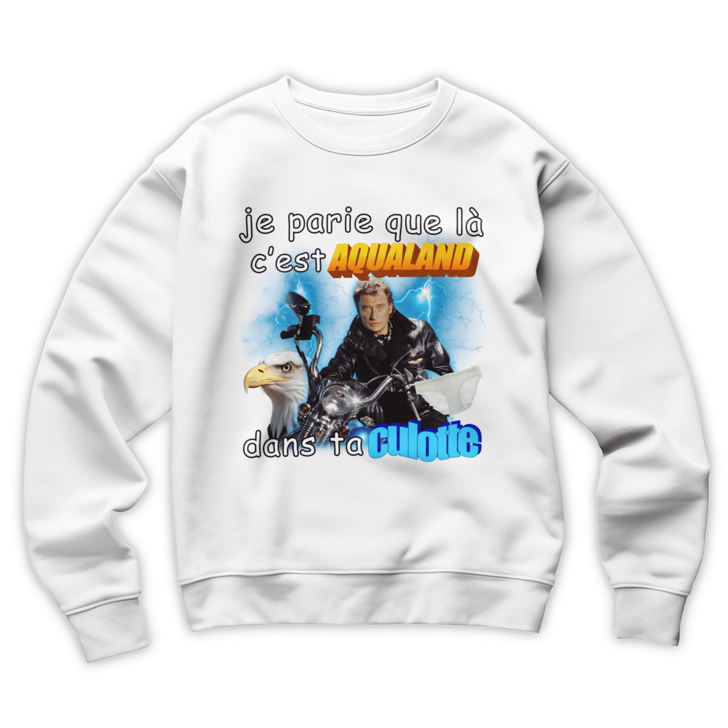 Sweat-shirt "Aqualand dans ta culotte"