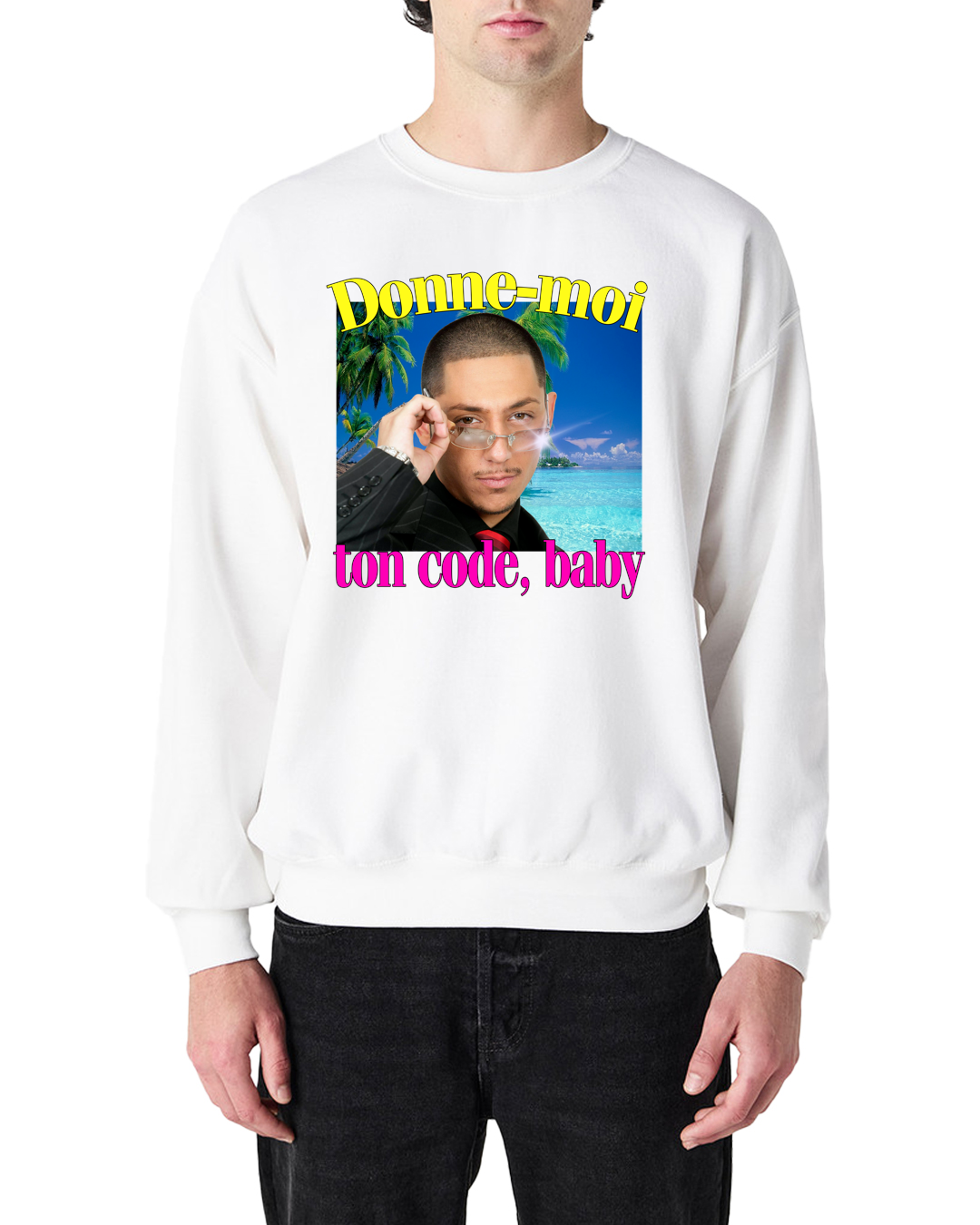 Sweat-shirt "Donne moi ton code, baby"