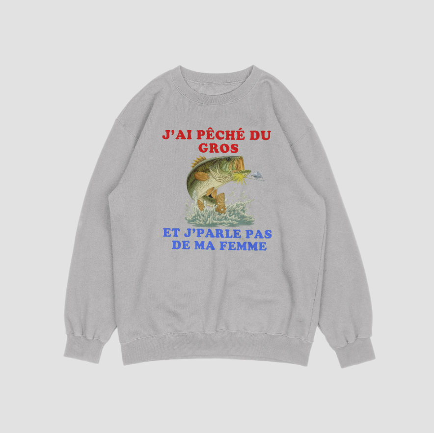 Sweat-shirt "J'ai pêché du gros"