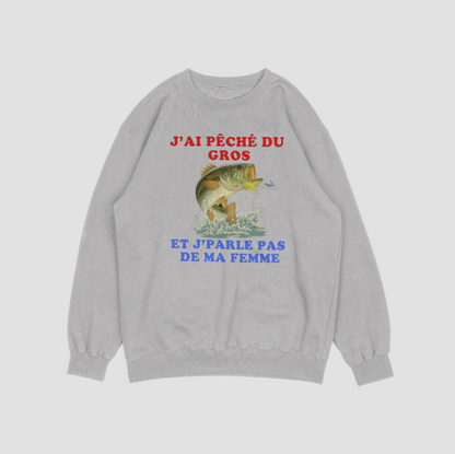 Sweat-shirt "J'ai pêché du gros"