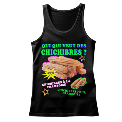 Débardeur "Qui qui veut des chichibres"