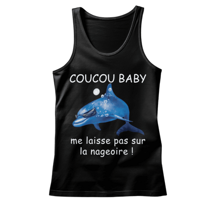 Débardeur "Me laisse pas sur la nageoire"