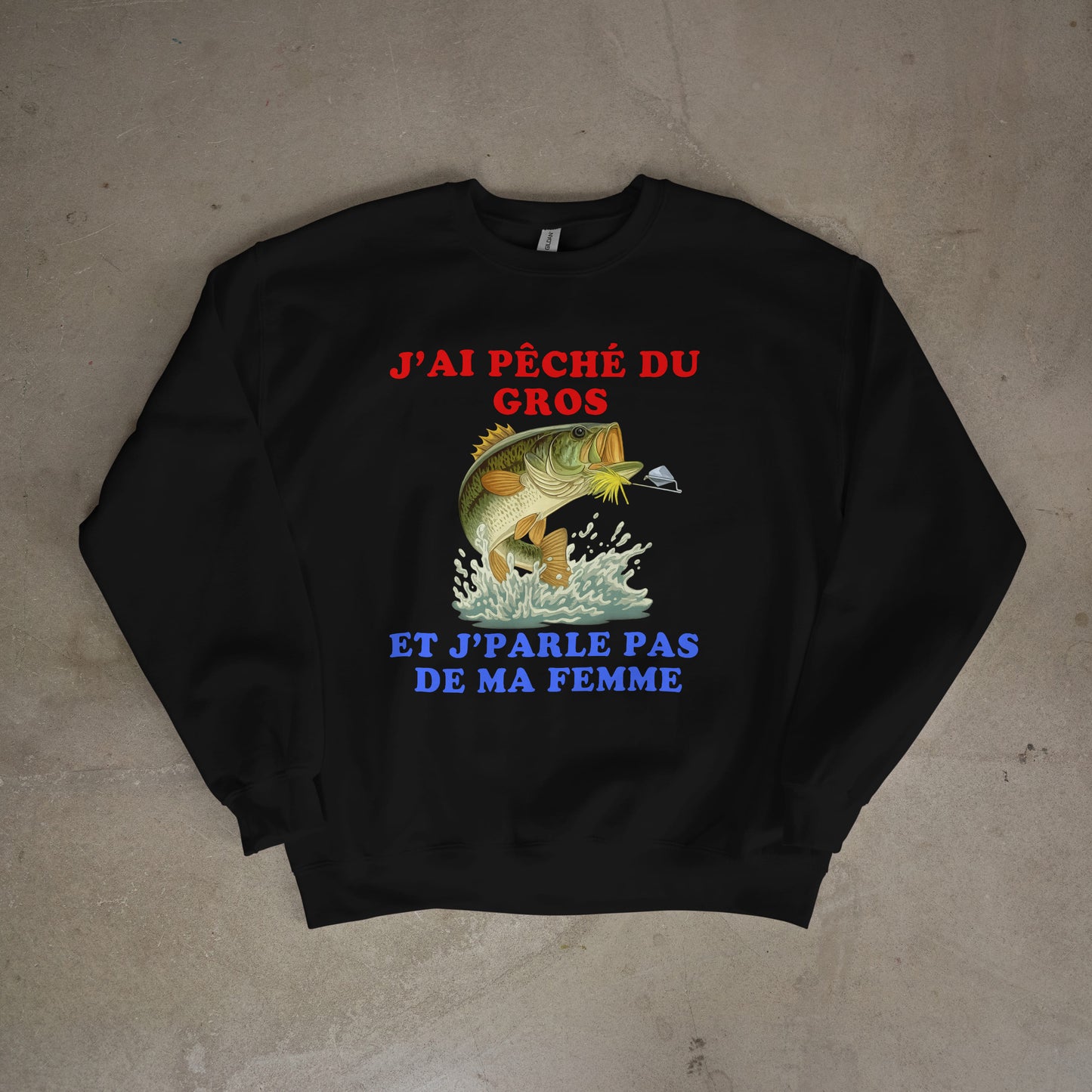 Sweat-shirt "J'ai pêché du gros"