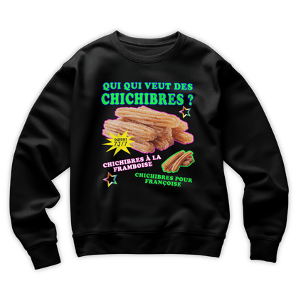 Sweat-shirt "Qui qui veut des chichibres"